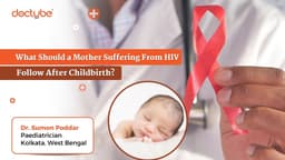 What should a mother suffering from HIV follow after childbirth?