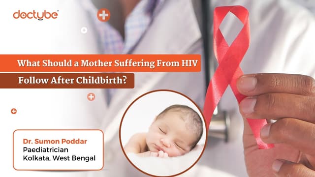 What should a mother suffering from HIV follow after childbirth?