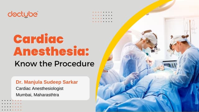 Cardiac Anesthesia: Know the Procedure