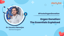 Organ Donation: The Essentials Explained Organ Donation: The Essentials Explained
