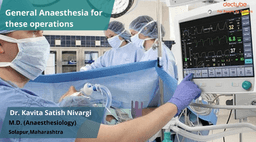 General Anesthesia for these Operations General Anesthesia for these Operations