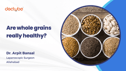 Are whole grains really healthy? Are whole grains really healthy?