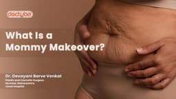 What is a Mommy Makeover? What is a Mommy Makeover?