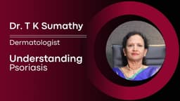 Understanding Psoriasis Understanding Psoriasis