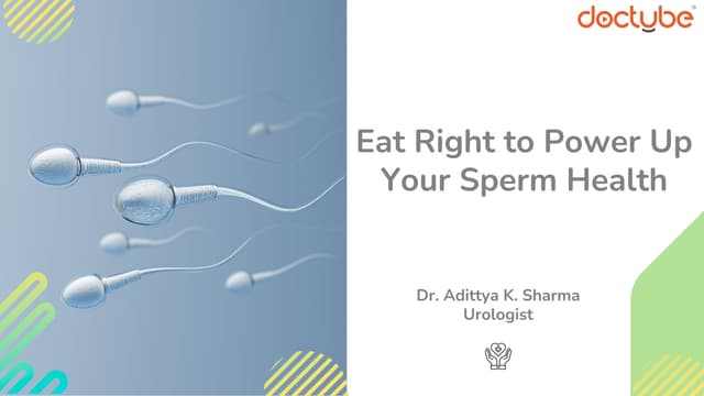 Eat Right to Power Up Your Sperm Health