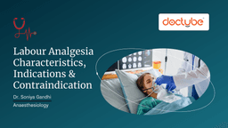 Labour Analgesia: Characteristics, Indications & Contraindication Labour Analgesia: Characteristics, Indications & Contraindication