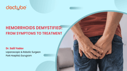 Hemorrhoids Demystified: From Symptoms to Treatment Hemorrhoids Demystified: From Symptoms to Treatment